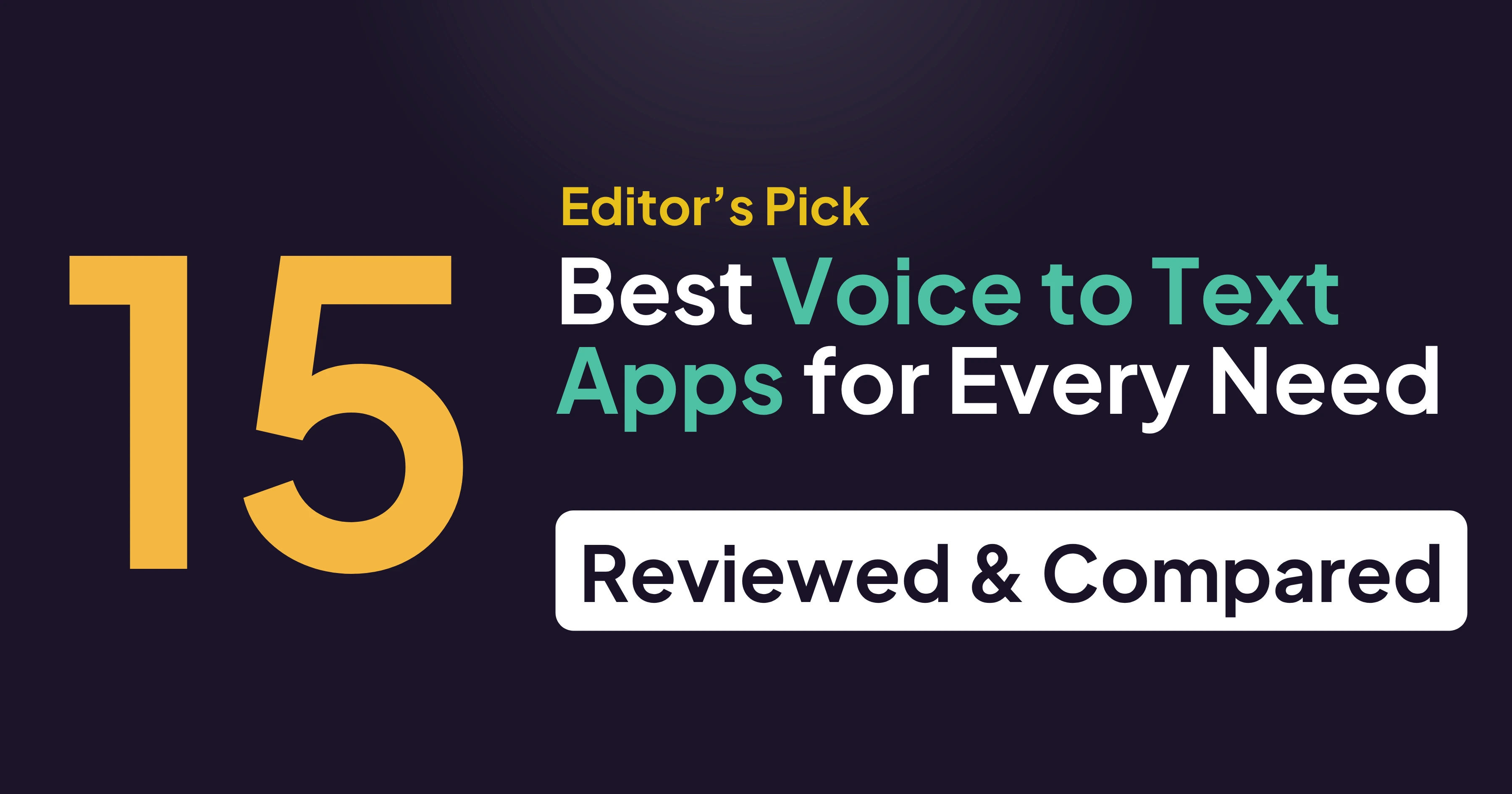 15 Best Voice-to-Text Apps for Every Need (Free & Paid)